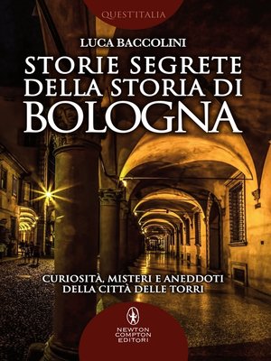 cover image of Storie segrete della storia di Bologna